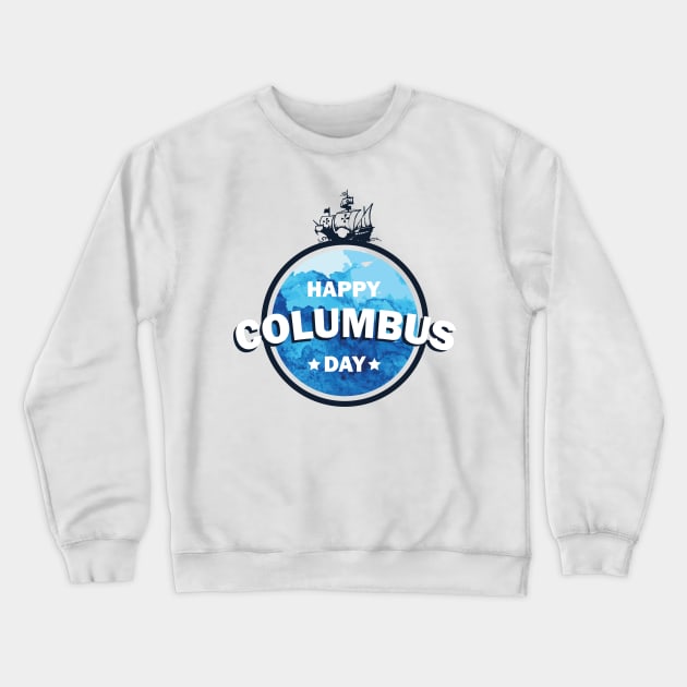 Columbus expedition ship around the world - Happy Columbus Day Crewneck Sweatshirt by thewishdesigns